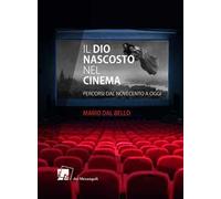Il Dio nascosto nel cinema. Percorsi da Novecento a oggi