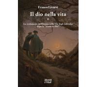 Il dio nella vita. Vol. 2 - Livorsi Franco