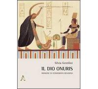 Il dio Onuris. Indagine di iconografia religiosa