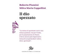 Il dio spezzato - Piumini Roberto, Cappellini Milva Maria