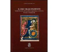 Il Dio trascendente nella filosofia alessandrina, giudaica e cristiana