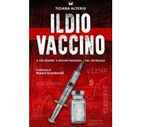 Il dio vaccino. Il più grande e oscuro business del 21° secolo. Ediz. multilingue