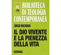 Il Dio vivente e la pienezza della vita