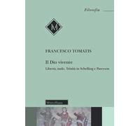 Il Dio vivente. Libertà, male, trinità in Schelling e Pareyson