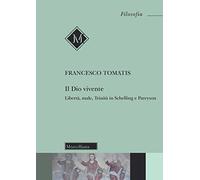 Il Dio vivente. Libertà, male, trinità in Schelling e Pareyson