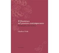 Il dionisiaco nel pensiero contemporaneo. Da Nietzsche a Carmelo Bene