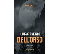 Libri Mauro Zanetti - Il Dipartimento Dell'orso