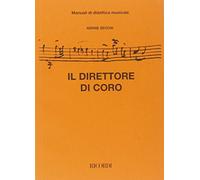 Il direttore di coro. Teoria e pratica
