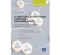 Il direttore di struttura complessa sanitaria (e non) ed il responsabile di struttura semplice
