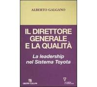 Il direttore generale e la qualità. La leadership nel Sistema Toyota