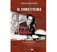 Il direttore. Oronzo Valentini