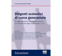 Il dirigente scolastico di oggi. Nuovi temi e approfondimenti per il «concorso» e la professione