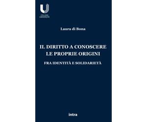 Il diritto a conoscere le proprie origini fra identità e solidarietà