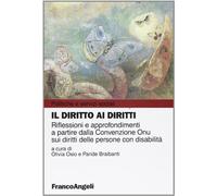 Il diritto ai diritti. Riflessioni e approfondimenti a partire dalla Convenzione Onu sui diritti delle persone con disabilità