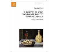 Il diritto al cibo sicuro nel diritto internazionale. Spunti di riflessione