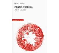 Il diritto alla città. Vol. 2: Spazio e politica