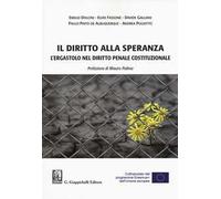 Il diritto alla speranza. L'ergastolo nel diritto penale costituzionale