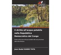 Il diritto all'acqua potabile nella Repubblica Democratica del Congo: Studio sull'accesso all'acqua potabile nelle aree periurbane della città di Bukavu