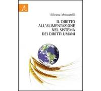 Il diritto all'alimentazione nel sistema dei diritti umani