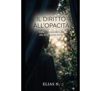 IL DIRITTO ALL'OPACITA': FAMA E POTERE