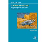 Il diritto all'ozio. Testo francese a fronte