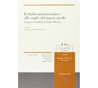 Il diritto amministrativo alle soglie del nuovo secolo. L'opera scientifica di Fabio Merusi