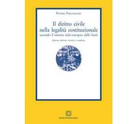 Il diritto civile nella legalità costituzionale secondo il sistema italo-europeo delle fonti. Vol. 1-5