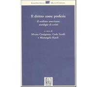 Il diritto come profezia. Il realismo americano: antologia di scritti