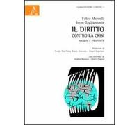 Il diritto contro la crisi. Analisi e proposte