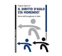Il diritto d'asilo sta morendo? Storia dell'accoglienza in Italia