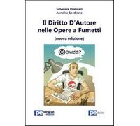 Il diritto d'autore nelle opere a fumetti - Primiceri Salvatore, Spedicato...