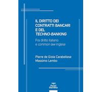 Il diritto dei contratti bancari e del «techno-banking». Fra diritto italiano e «common law» inglese