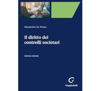 Il diritto dei controlli societari - De Nicola Alessandro