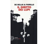 Il diritto dei lupi - De Bellis Stefano, Fiorillo Edgardo