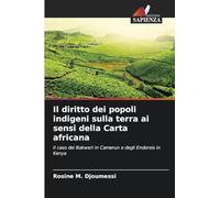 Il diritto dei popoli indigeni sulla terra ai sensi della Carta africana: Il caso dei Bakweri in Camerun e degli Endorois in Kenya
