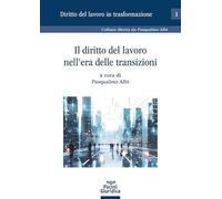 Il diritto del lavoro nell’era delle transizioni