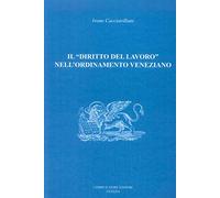 Il «diritto del lavoro» nell'ordinamento veneziano