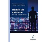 Il diritto del metaverso. NFT, DeFi, GameFi e privacy