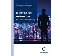 Il diritto del metaverso. NFT, DeFi, GameFi e privacy - Sarzana Di Sant'Ip...