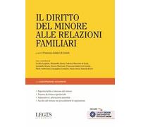 Il diritto del minore alle relazioni familiari. Con smartbook