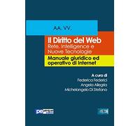 Il diritto del web. Rete, Intelligence e Nuove Tecnologie