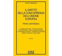 Il diritto della concorrenza dell'Unione europea. Profili sostanziali