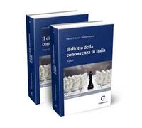 Il diritto della concorrenza in Italia. Vol. 1-2