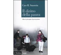 Il diritto della paura. Oltre il principio di precauzione