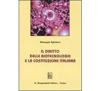 Il diritto delle biotecnologie e la costituzione italiana