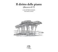 Il diritto delle piante (Digesto, 47.7). Testo latino a fronte. Ediz. bilingue