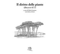 Il diritto delle piante (Digesto, 47.7). Testo latino a fronte. Ediz. bilingue
