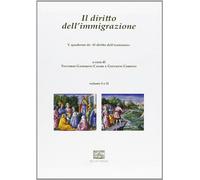 Il diritto dell'immigrazione. Profili di diritto italiano, comunitario, in...