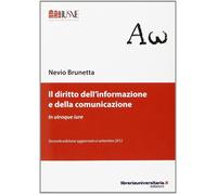 Il diritto dell'informazione e della comunicazione - Brunetta Nevio
