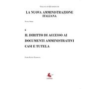 Il diritto di accesso ai documenti amministrativi casi e tutela Nuova Serie di F